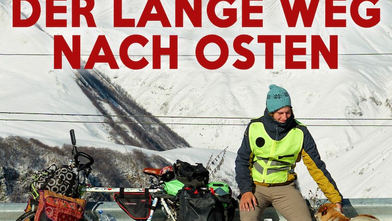 EXPEDITION ERDE: Der lange Weg nach Osten – zwei Jahre die Reise meines Lebens, © Expedition Erde EXPEDITION ERDE: Der lange Weg nach Osten – zwei Jahre die Reise meines Lebens, © Expedition Erde