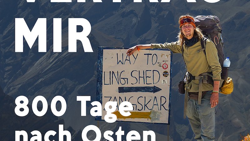EXPEDITION ERDE: VERTRAU MIR – 800 Tage nach Osten, © Expedition Erde EXPEDITION ERDE: VERTRAU MIR – 800 Tage nach Osten, © Expedition Erde