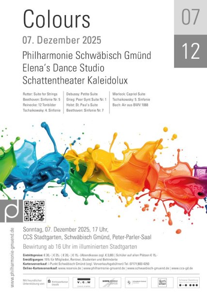Plakat für die Adventsgala 'Colours' am 7. Dezember 2025 in Schwäbisch Gmünd. Bunte Farbspritzer und Infos zu Philharmonie, Tanzstudio und Schattentheater., © Philharmonie Schwäbisch Gmünd e.V. Plakat für die Adventsgala 'Colours' am 7. Dezember 2025 in Schwäbisch Gmünd. Bunte Farbspritzer und Infos zu Philharmonie, Tanzstudio und Schattentheater., © Philharmonie Schwäbisch Gmünd e.V.