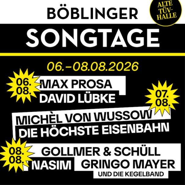 Plakat f&uuml;r die B&ouml;blinger Songtage vom 6. bis 8. August 2026 in der Alten T&Uuml;V-Halle mit K&uuml;nstlern wie Max Prosa, David L&uuml;bke und anderen., &copy; Stadt B&ouml;blingen - Amt f&uuml;r Kultur