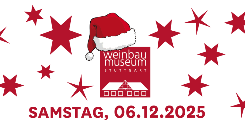 Weihnachtliches Plakat des Weinbaumuseums Stuttgart mit Nikolausmütze und roten Sternen. Datum: Samstag, 06.12.2025., © SMG Weihnachtliches Plakat des Weinbaumuseums Stuttgart mit Nikolausmütze und roten Sternen. Datum: Samstag, 06.12.2025., © SMG