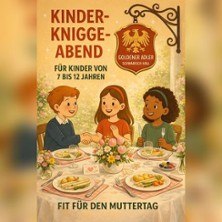 Drei Kinder sitzen an einem festlich gedeckten Tisch. Der Text bewirbt einen Kinder-Knigge-Abend f&uuml;r 7- bis 12-J&auml;hrige, passend zum Muttertag., &copy; links im Bild