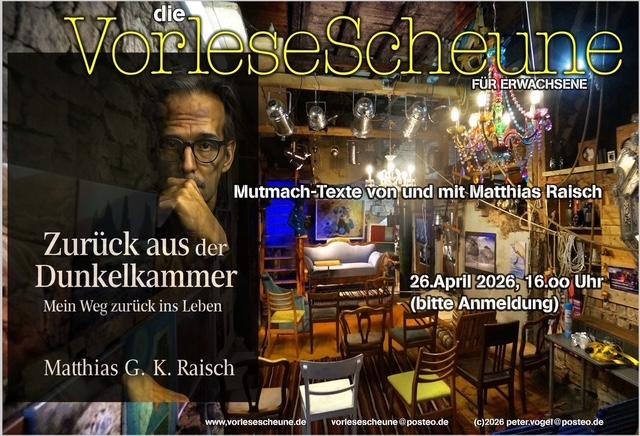 Plakat f&uuml;r die Vorlesescheune mit dem Titel 'Zur&uuml;ck aus der Dunkelkammer'. Lesung von Matthias G. K. Raisch am 26. April 2026 um 16:00 Uhr., &copy; Peter Vogel