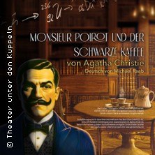 Monsieur Poirot und der schwarze Kaffee, © links im Bild Monsieur Poirot und der schwarze Kaffee, © links im Bild