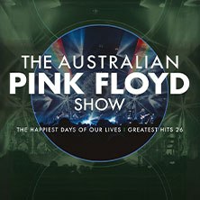 Poster der Australian Pink Floyd Show mit Lichteffekten und dem Titel 'The Happiest Days of Our Lives - Greatest Hits'., © links im Bild Poster der Australian Pink Floyd Show mit Lichteffekten und dem Titel 'The Happiest Days of Our Lives - Greatest Hits'., © links im Bild