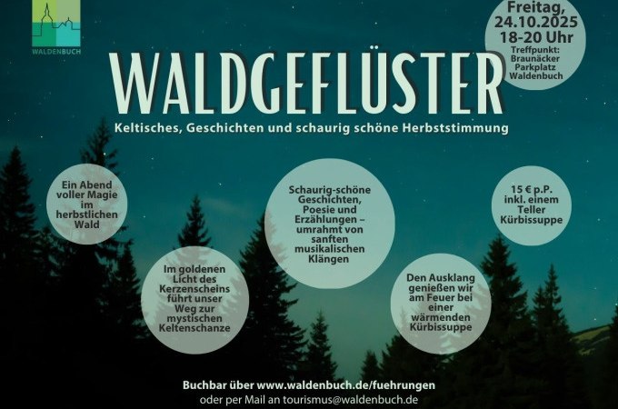 Plakat für 'Waldgeflüster' am 24.10.2025 in Waldenbuch. Keltische Geschichten, Musik und Kürbissuppe im herbstlichen Wald., © Stadt Waldenbuch Plakat für 'Waldgeflüster' am 24.10.2025 in Waldenbuch. Keltische Geschichten, Musik und Kürbissuppe im herbstlichen Wald., © Stadt Waldenbuch
