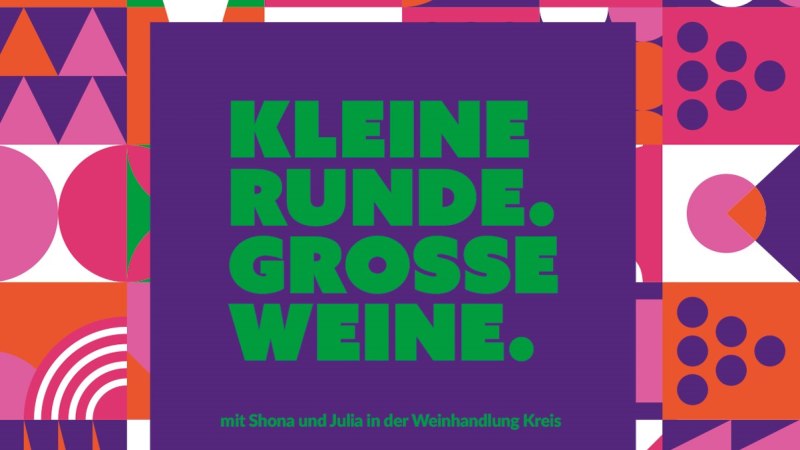Buntes geometrisches Muster mit Text 'Kleine Runde. Große Weine.' in grüner Schrift auf lila Hintergrund. Enthält Symbole wie Sonne und Weinglas., © Weinhandlung Kreis