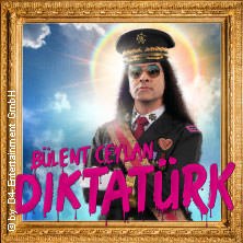 Bülent Ceylan - Diktatürk, © links im Bild