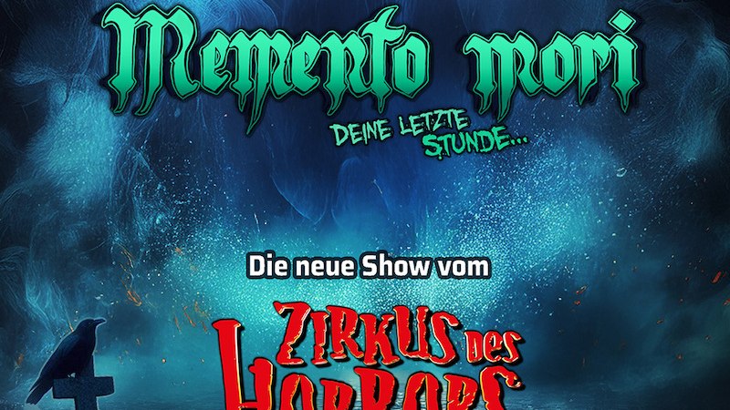 Plakat der Show 'Memento Mori' vom Zirkus des Horrors. D&uuml;stere Atmosph&auml;re mit Totenk&ouml;pfen und einem Raben auf einem Grabstein., &copy; Romanza Circusproduction