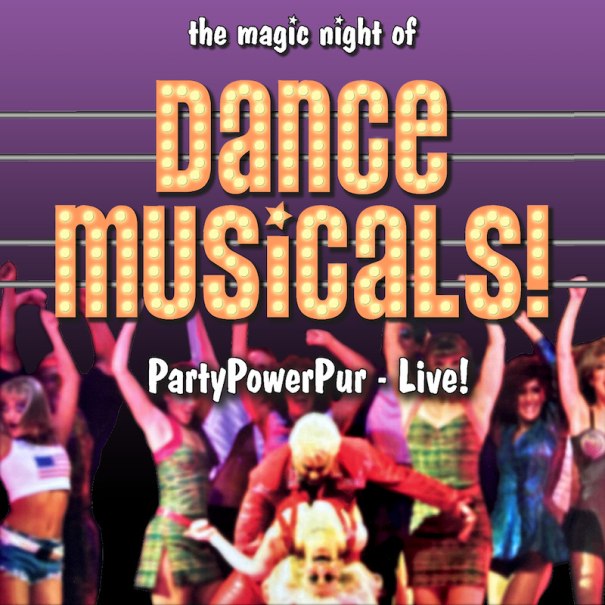Plakat für 'The Magic Night Of Dance Musicals' mit Tänzern in bunten Kostümen und leuchtendem Schriftzug. PartyPowerPur - Live!, © RESET Production