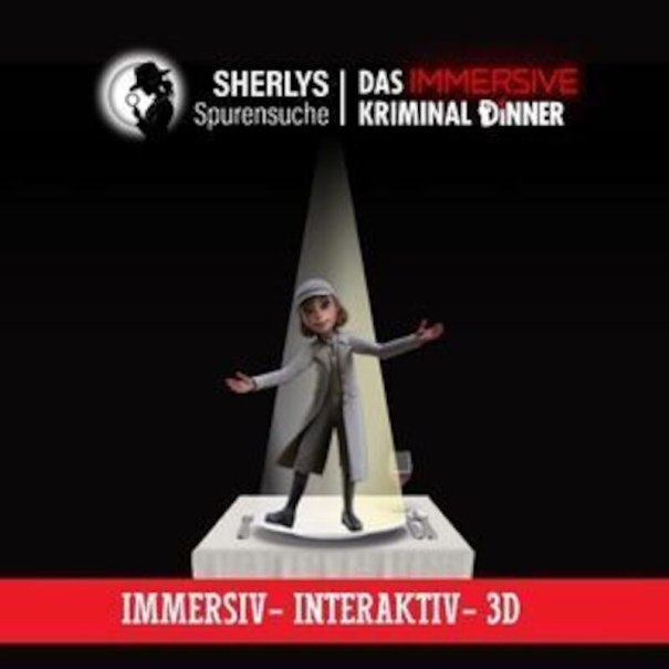 Animierte Detektivfigur auf einem Tisch, beworben als "Sherlys Spurensuche - Das immersive Krimidinner". Text: "Immersiv - Interaktiv - 3D"., © engesser marketing GmbH Animierte Detektivfigur auf einem Tisch, beworben als "Sherlys Spurensuche - Das immersive Krimidinner". Text: "Immersiv - Interaktiv - 3D"., © engesser marketing GmbH