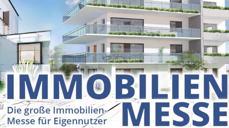 Werbung f&uuml;r die Immobilienmesse B&ouml;blingen mit einem modernen Geb&auml;ude und dem Text: "Die gro&szlig;e Immobilien-Messe f&uuml;r Eigennutzer"., &copy; &copy; Veranstalter