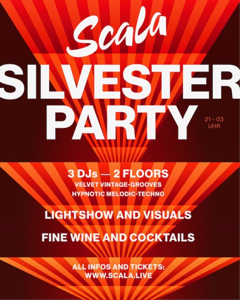 Plakat für die Scala Silvester Party mit Infos zu DJs, Floors und Getränken. Enthält Details zu Musikrichtungen und Ticketinformationen., © Scala Kultur Live gGmbH Plakat für die Scala Silvester Party mit Infos zu DJs, Floors und Getränken. Enthält Details zu Musikrichtungen und Ticketinformationen., © Scala Kultur Live gGmbH