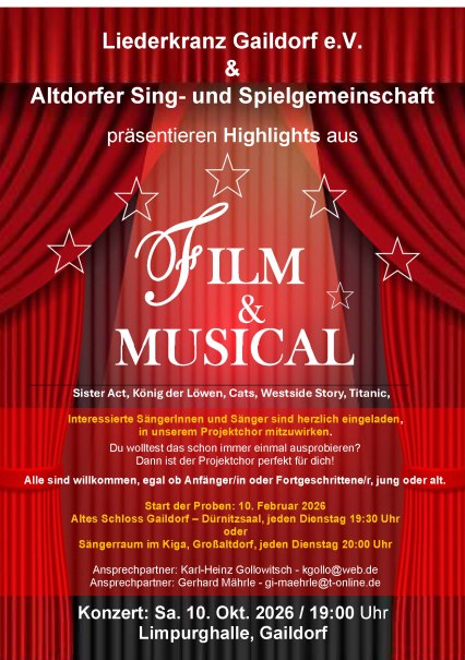 Chorprojekt Liederkranz Gaildorf und die Altdorfer Sing- und Spielgemeinschaft nebst einem Blechbläserensemble präsentieren Highlights aus Film und Musical Chorprojekt Liederkranz Gaildorf und die Altdorfer Sing- und Spielgemeinschaft nebst einem Blechbläserensemble präsentieren Highlights aus Film und Musical