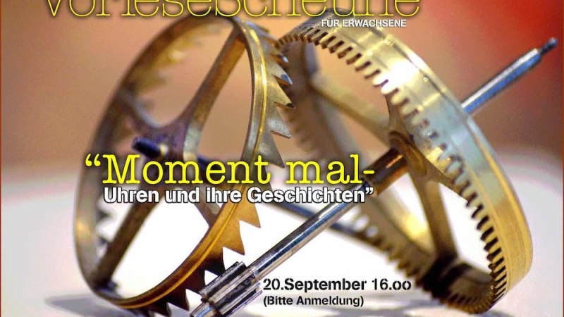 Moment mal - Uhren und ihre Geschichte, © Peter Vogel Moment mal - Uhren und ihre Geschichte, © Peter Vogel