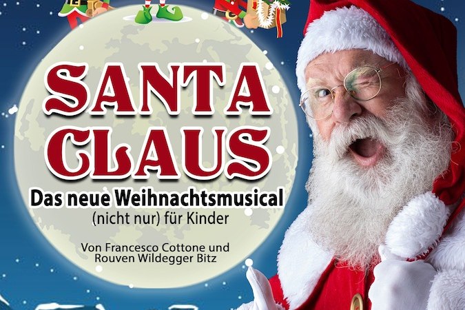 Plakat f&uuml;r 'Santa Claus - Das neue Weihnachtsmusical' mit Santa Claus und Elfen vor einem Mondhintergrund. Pr&auml;sentiert von why not!?., &copy; Whynot Events UG