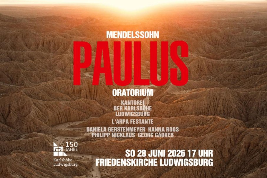 Plakat f&uuml;r Mendelssohns Oratorium 'Paulus' mit W&uuml;stenlandschaft. Auff&uuml;hrung am 28. Juni 2026 in der Friedenskirche Ludwigsburg., &copy; Ludwigsburg
