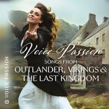 Voice Passion: Songs from Outlander, Vikings & The Last Kingdom, &copy; links im Bild