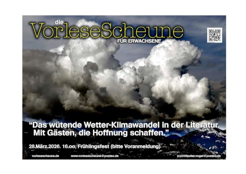 Plakat der Vorlesescheune mit dramatischen Wolken &uuml;ber Bergen. Thema: Klimawandel in der Literatur. Veranstaltung am 28. M&auml;rz 2026., &copy; Peter Vogel