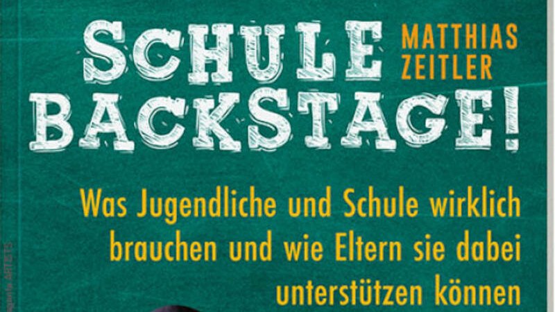 Buchcover von 'Schule Backstage!' von Matthias Zeitler. Thema: Unterst&uuml;tzung von Jugendlichen in der Schule durch Eltern., &copy; Stadt Kornwestheim Kulturmanagement