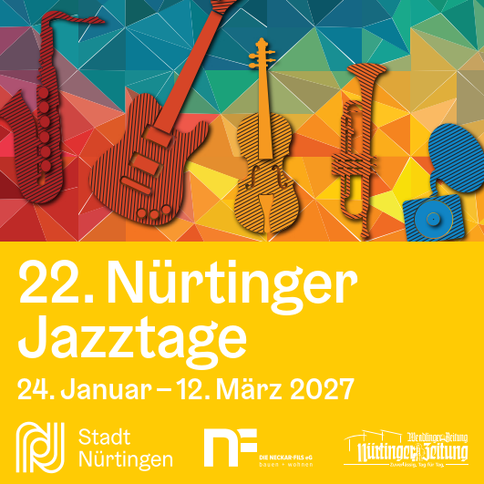 Plakat der Jazztage in Nürtingen 2027, © Kulturamt Stadt Nürtingen Plakat der Jazztage in Nürtingen 2027, © Kulturamt Stadt Nürtingen