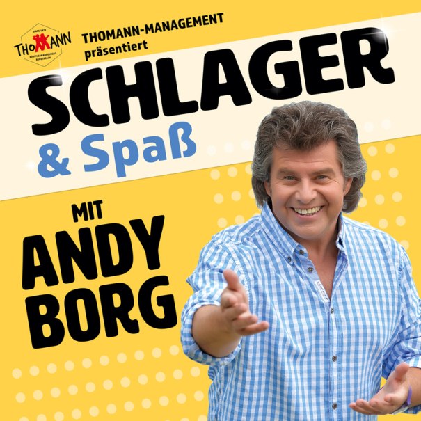 Werbeplakat für 'Schlager & Spaß mit Andy Borg'. Andy Borg lächelt in kariertem Hemd auf gelbem Hintergrund., © Thomann Künstlermanagement GmbH Werbeplakat für 'Schlager & Spaß mit Andy Borg'. Andy Borg lächelt in kariertem Hemd auf gelbem Hintergrund., © Thomann Künstlermanagement GmbH