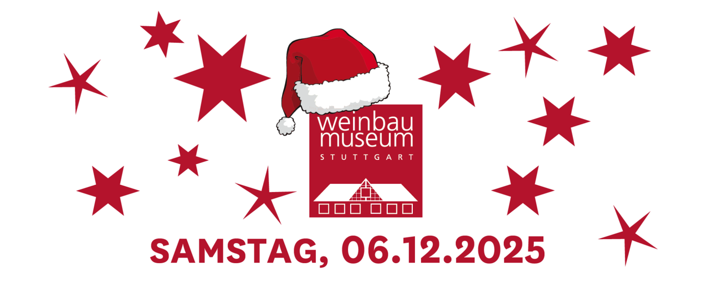 Weihnachtliches Plakat des Weinbaumuseums Stuttgart mit Nikolausmütze und roten Sternen. Datum: Samstag, 06.12.2025., © SMG Weihnachtliches Plakat des Weinbaumuseums Stuttgart mit Nikolausmütze und roten Sternen. Datum: Samstag, 06.12.2025., © SMG