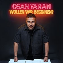 Osan Yaran - Wollen wir beginnen?, &copy; links im Bild