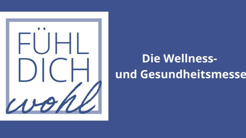 Fühl dich wohl - Die Wellness- und Gesundheitsmesse, © © Veranstalter Fühl dich wohl - Die Wellness- und Gesundheitsmesse, © © Veranstalter