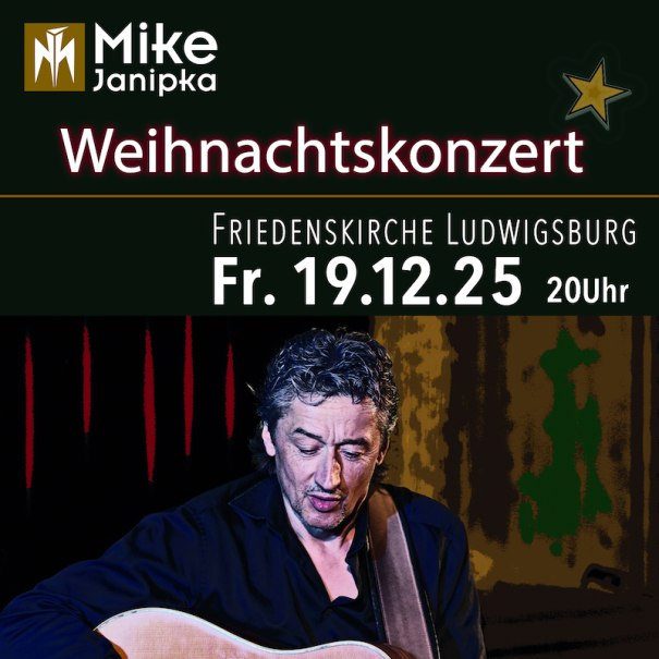 Plakat für ein Weihnachtskonzert von Mike Janipka in der Friedenskirche Ludwigsburg am 19.12.25 um 20 Uhr., © Mike Janipka