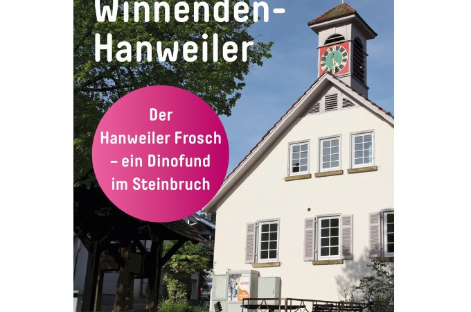 Ein historisches Gebäude mit Turmuhr in Winnenden-Hanweiler. Text: "Der Hanweiler Frosch – ein Dinofund im Steinbruch"., © Stadt Winnenden Ein historisches Gebäude mit Turmuhr in Winnenden-Hanweiler. Text: "Der Hanweiler Frosch – ein Dinofund im Steinbruch"., © Stadt Winnenden