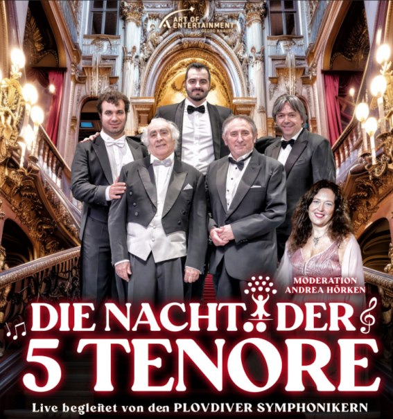 Fünf Männer in Smokings posieren vor einem opulenten, goldverzierten Hintergrund. Eine Frau steht daneben. Text: 'Die Nacht der 5 Tenöre'., © The Art of Entertainment – Georg Knaupe