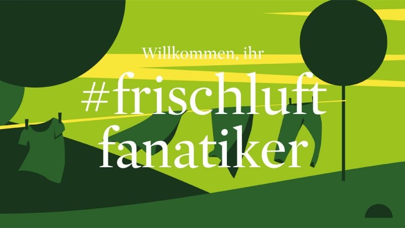 Grafik mit dem Text 'Willkommen, ihr #frischluftfanatiker' in einer grünen Landschaft mit Bäumen und Wäscheleine., © SMG