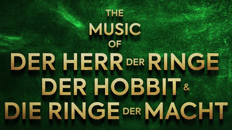 Die Musik zu „Der Herr der Ringe“ – „Der Hobbit“ – „Die Ringe der Macht“ – Das Konzert, © Die Musik zu „Der Herr der Ringe“ – „Der Hobbit“ – „Die Ringe der Macht“ – Das Konzert