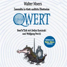 Cover des Events 'Qwert von Walter Moers - Zamonien in einer anderen Dimension - Read'n'Talk' mit Illustrationen und Text., &copy; links im Bild