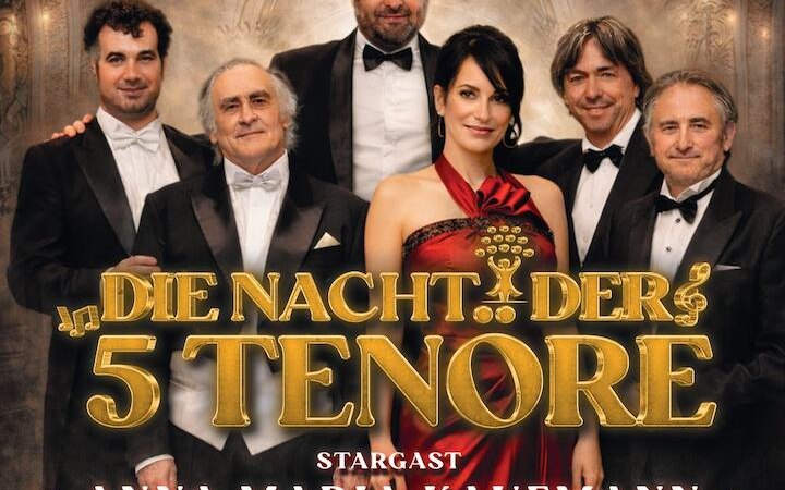 DIE NACHT DER 5 TENÖRE, © The Art of Entertainment – Georg Knaupe DIE NACHT DER 5 TENÖRE, © The Art of Entertainment – Georg Knaupe