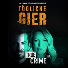 Alexander Stevens & Jacqueline Belle - TRUE CRIME 187 LIVE - Tödliche Gier, © links im Bild Alexander Stevens & Jacqueline Belle - TRUE CRIME 187 LIVE - Tödliche Gier, © links im Bild