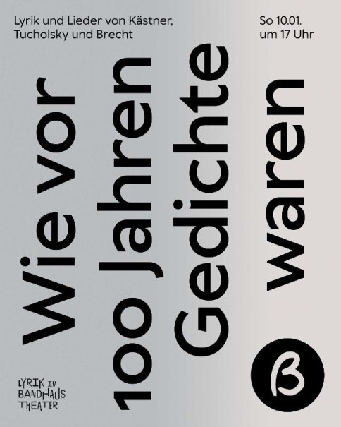 Wie vor 100 Jahren die Gedichte waren, &copy; (c) Bandhaus Theater Backnang