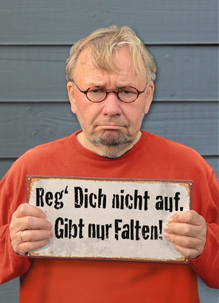 Bernd Stelter - „Reg‘ dich nicht auf. Gibt nur Falten!“, © Tournee- und Konzertbüro Braun Bernd Stelter - „Reg‘ dich nicht auf. Gibt nur Falten!“, © Tournee- und Konzertbüro Braun