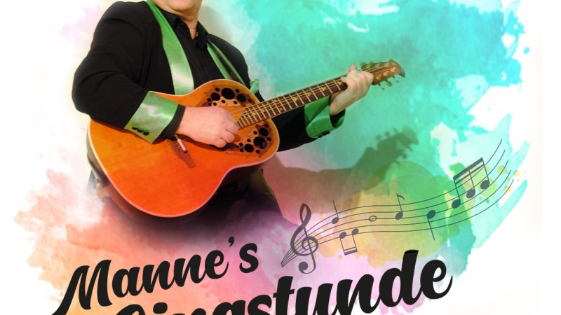 Ein Mann spielt Gitarre vor einem bunten Aquarellhintergrund. Der Text 'Manne's Singstunde' ist darunter zu sehen.
