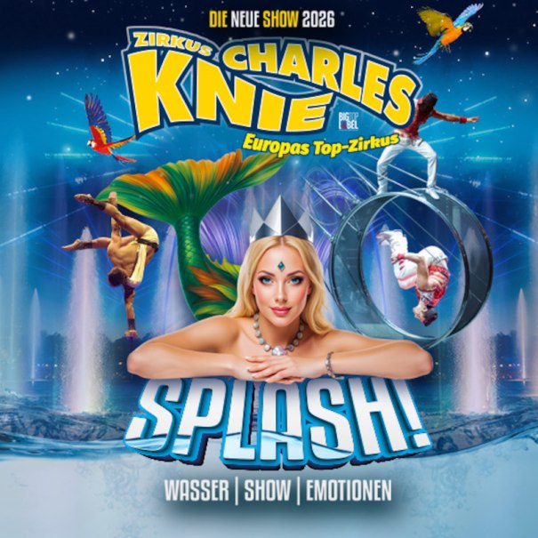 Plakat für die Zirkusshow 'Splash!' von Zirkus Charles Knie. Akrobaten, eine Meerjungfrau und Papageien vor einem Wasserhintergrund., © Charles Knie GmbH