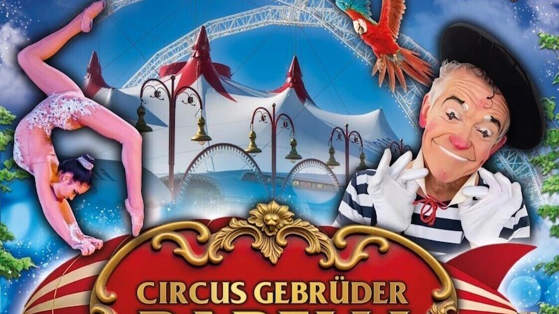 Plakat des Circus Gebrüder Barelli mit Akrobatin, Clown, Zirkuszelt und Papagei. Text: "Schönster Circus des Universums - Die Reise um die Welt"., © Circus Gebrüder Barelli Plakat des Circus Gebrüder Barelli mit Akrobatin, Clown, Zirkuszelt und Papagei. Text: "Schönster Circus des Universums - Die Reise um die Welt"., © Circus Gebrüder Barelli