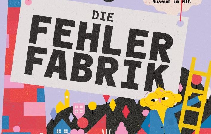 Buntes Plakat zur Mitmach-Ausstellung 'Die Fehlerfabrik' im Ludwigsburg Museum im MIK, mit verspielten Grafiken und Texten. Laufzeit: 19.10.2025 - 4.4.2026., © Ludwigsburg Museum Buntes Plakat zur Mitmach-Ausstellung 'Die Fehlerfabrik' im Ludwigsburg Museum im MIK, mit verspielten Grafiken und Texten. Laufzeit: 19.10.2025 - 4.4.2026., © Ludwigsburg Museum