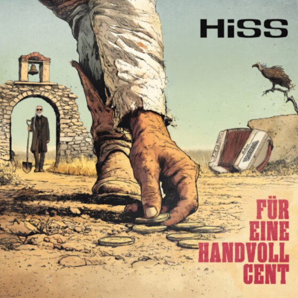HISS - Für eine Handvoll Cent, © HISS HISS - Für eine Handvoll Cent, © HISS
