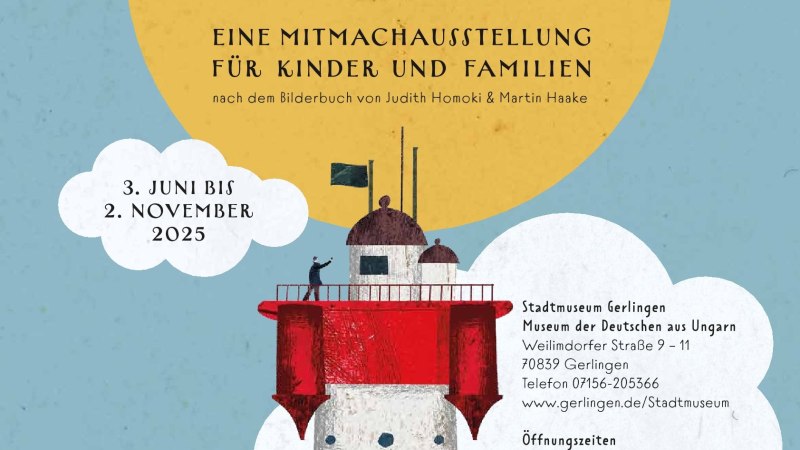 Plakat für die Mitmachausstellung "Komm mit ans Meer!" im Stadtmuseum Gerlingen. Gezeigt wird ein Leuchtturm, eine Möwe und Ausstellungsdetails., © Stadtmuseum Gerlingen Plakat für die Mitmachausstellung "Komm mit ans Meer!" im Stadtmuseum Gerlingen. Gezeigt wird ein Leuchtturm, eine Möwe und Ausstellungsdetails., © Stadtmuseum Gerlingen