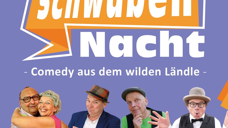 Plakat für die Schwaben Nacht mit Comedians vor lila Hintergrund. Text: "Schwaben Nacht - Comedy aus dem wilden Ländle". Namen: Kächeles, Leibssle, Link Michel, Karl-Heinz Dünnbier., © Agentur Siedepunkt Plakat für die Schwaben Nacht mit Comedians vor lila Hintergrund. Text: "Schwaben Nacht - Comedy aus dem wilden Ländle". Namen: Kächeles, Leibssle, Link Michel, Karl-Heinz Dünnbier., © Agentur Siedepunkt