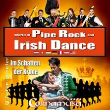 Plakat f&uuml;r 'Cornamusa - World of Pipe Rock and Irish Dance' mit Musikern, T&auml;nzern und einer Krone im Hintergrund., &copy; links im Bild