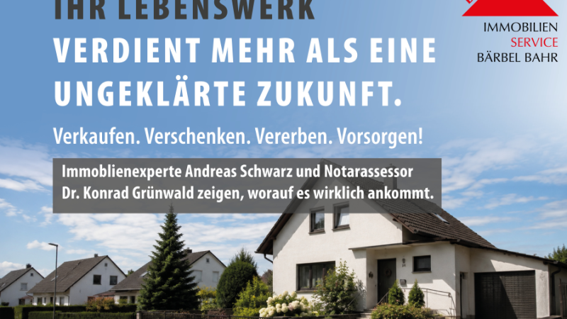 Ihr Lebenswerk verdient mehr als eine ungekl&auml;rte Zukunft. Verkaufen. Verschenken. Vererben. Vorsorgen!, &copy; &copy; Veranstalter
