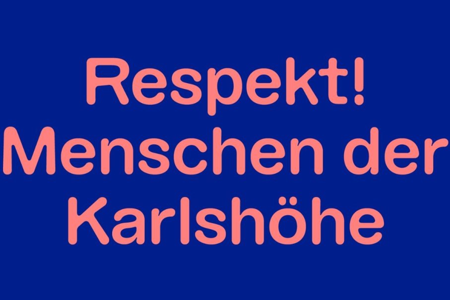 Der Text 'Respekt! Menschen der Karlsh&ouml;he' ist in rosa Schrift auf blauem Hintergrund zu sehen., &copy; Ludwigsburg Museum