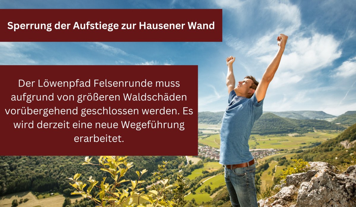 Mann steht auf einem Felsen mit erhobenen Armen. Text informiert über die Sperrung des Löwenpfads wegen Waldschäden und neue Wegeführung., © Landkreis Göppingen Mann steht auf einem Felsen mit erhobenen Armen. Text informiert über die Sperrung des Löwenpfads wegen Waldschäden und neue Wegeführung., © Landkreis Göppingen